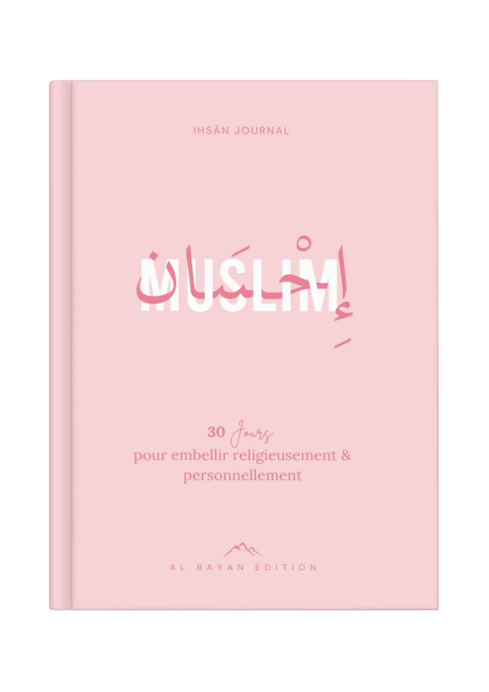 MUSLIM IHSANE : JOURNAL D'EMBELLISSEMENT